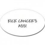 Kick Cancers Ass!